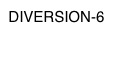 DIVERSION-6